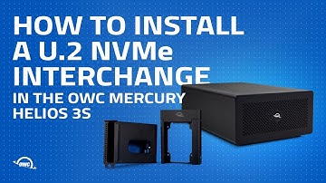 How to Install a U.2 NVMe Interchange in the OWC Mercury Helios 3S