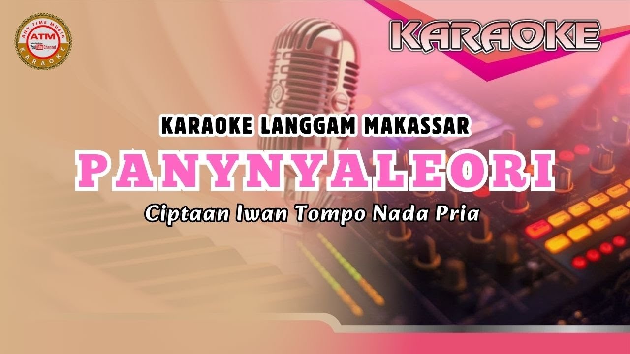 Karaoke Langgam Makassar || PANYNYALEORI || Ciptaan Iwan Tompo || Nada Cowok