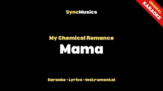 Download Lagu My Chemical Romance - Mama | Karaoke - Lyrics - Instrumental MP3