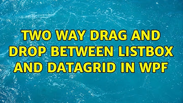 Two way drag and drop between listbox and datagrid in wpf
