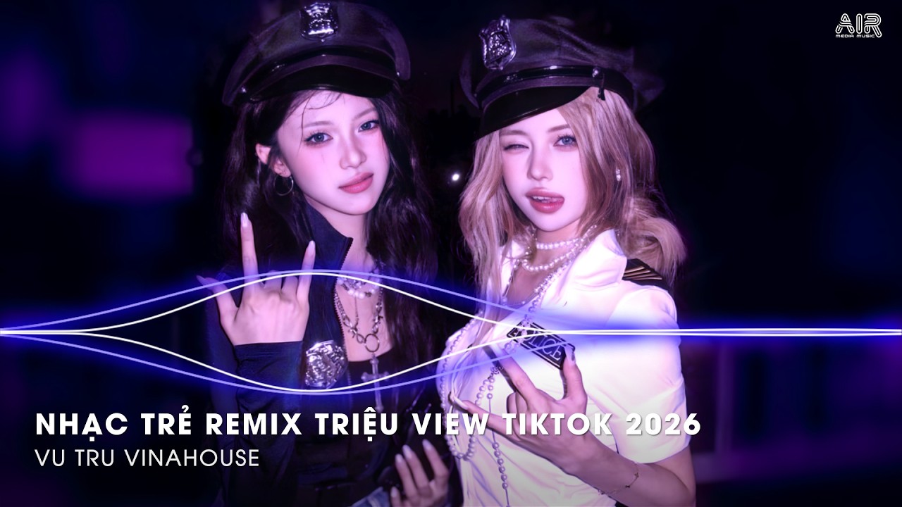 NHẠC REMIX TREND TIKTOK 2026🔥NONSTOP 2026 VIỆT MIX BASS CỰC MẠNH🎼BXH NHẠC TRẺ REMIX HOT NHẤT 2026