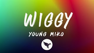 Young Miko - wiggy (Letra/Lyrics)