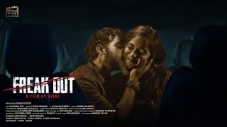 Freak Out - Independent Film | Rishi M | Dinesh Narsapuram | Adithi Prabha | Ravindra Sun