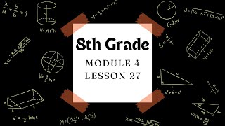 8th Grade Module 4 Lesson 27 (Eureka Math Squared)