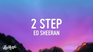 [1 HOUR 🕐] Ed Sheeran - 2step (Lyrics) ft Lil Baby