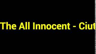 The All Innocent - Ciut