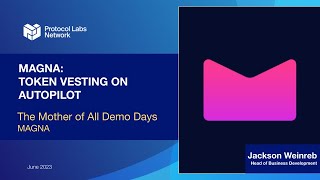 Magna (PL Company) - Token Vesting on Autopilot (PL EngRes Demo Day - June 2023)