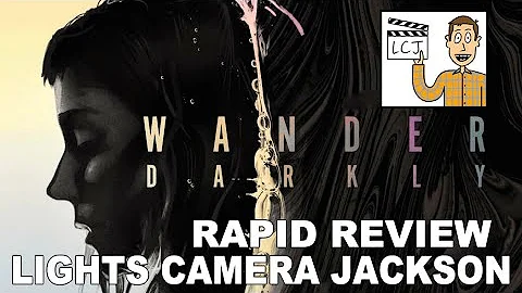 ‘Wander Darkly’ Movie Review