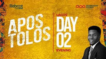 REBOOT CAMP 2020 | LAGOS DAY 2 EVENING | DEC 12 | Celebration Church Int'l