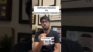 Software vs Semiconductor Industry