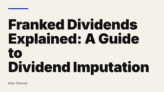 Franked Dividends Explained: A Guide to Dividend Imputation