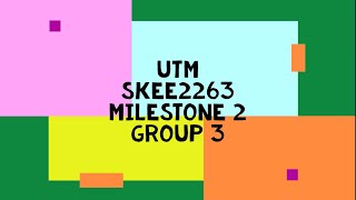 Milestone 2 UTM SKEE2263