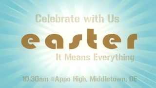 Stone's Throw Church Easter 2012:  It Means Everything