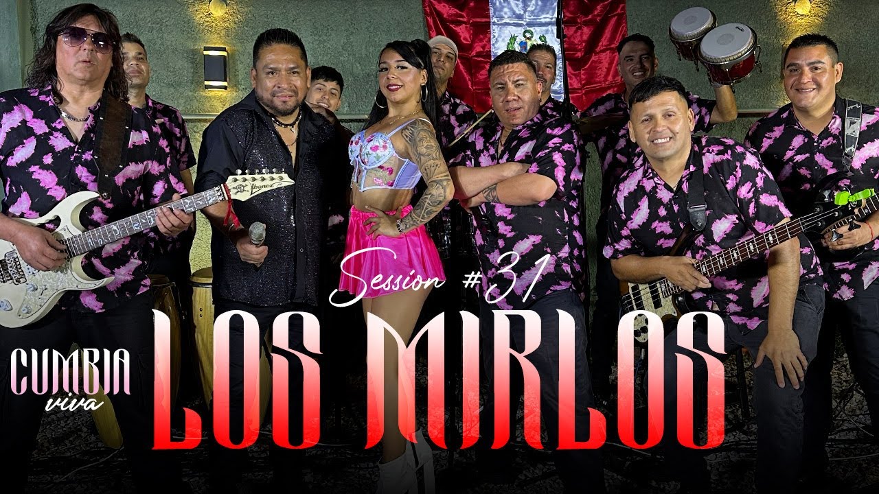 Los Mirlos & Cumbia Viva │ Session #31 (Cumbia Viva)