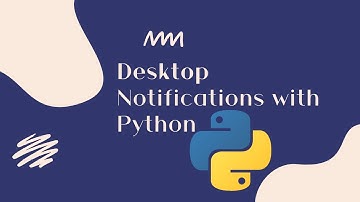 Create Desktop Notifications with Python