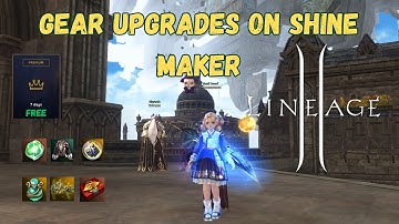 Gear Upgrades on Shine Maker + Promo Code Giveaway!  Lineage 2 EU Core