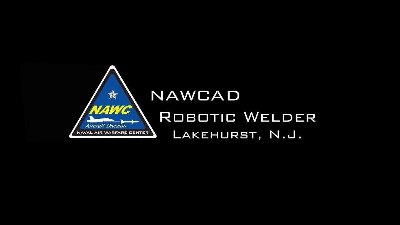 Robotic Welding System at NAWCAD Lakehurst
