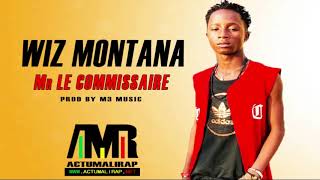 WIZ MONTANA - Mr LE COMMISSAIRE (SON 2019)