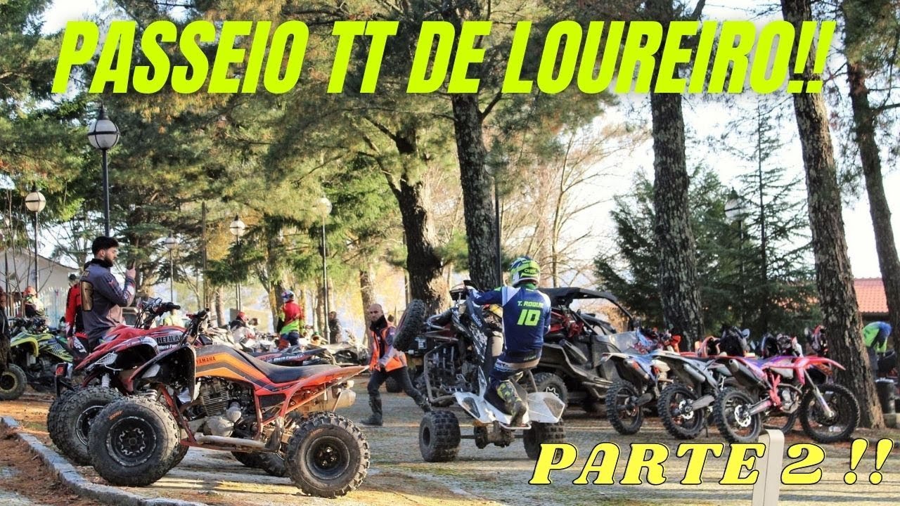 PASSEIO TT DE LOUREIRO PARTE 2