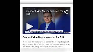 Laura Hoffmeister Mayor Of Concord Was Arrested Last Week For DUI...By Clayton Police