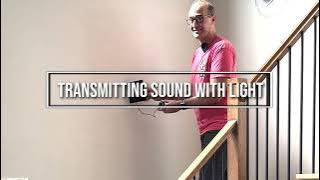Transmitting Sound Using Light!