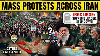 MASS Protests Erupt Across Iran — IRGC Urges Supreme Leader to STEP DOWN
