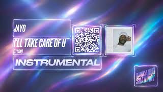 JayO - I'll Take Care Of U (ITCOU) (Instrumental)