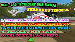 Bagi - Bagi 15 Telolet Bus Damai Terbaruuu dan Tergokiil!!! \\ Link Telolet & Livery di Deskripsi  - Durasi: 10:14. 