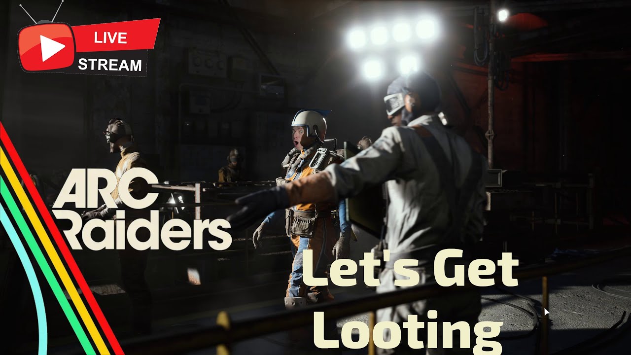 ARC RAIDERS  Lets go Looting