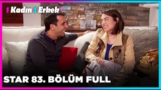 1 Erkek 1 Kadın || 83. Bölüm Star