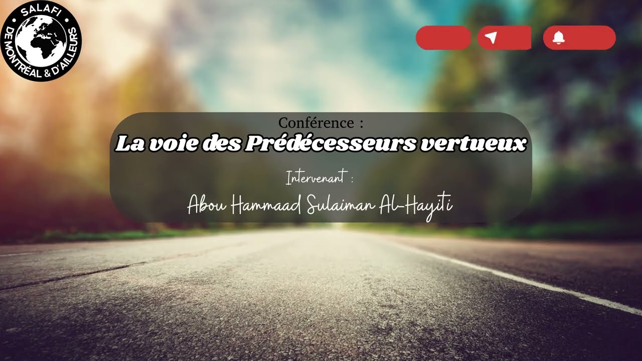 La voie des Prédécesseurs vertueux🎙️Par Abou Hammaad Sulaiman Al-Hayiti