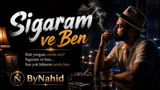Si̇garam Ve Ben