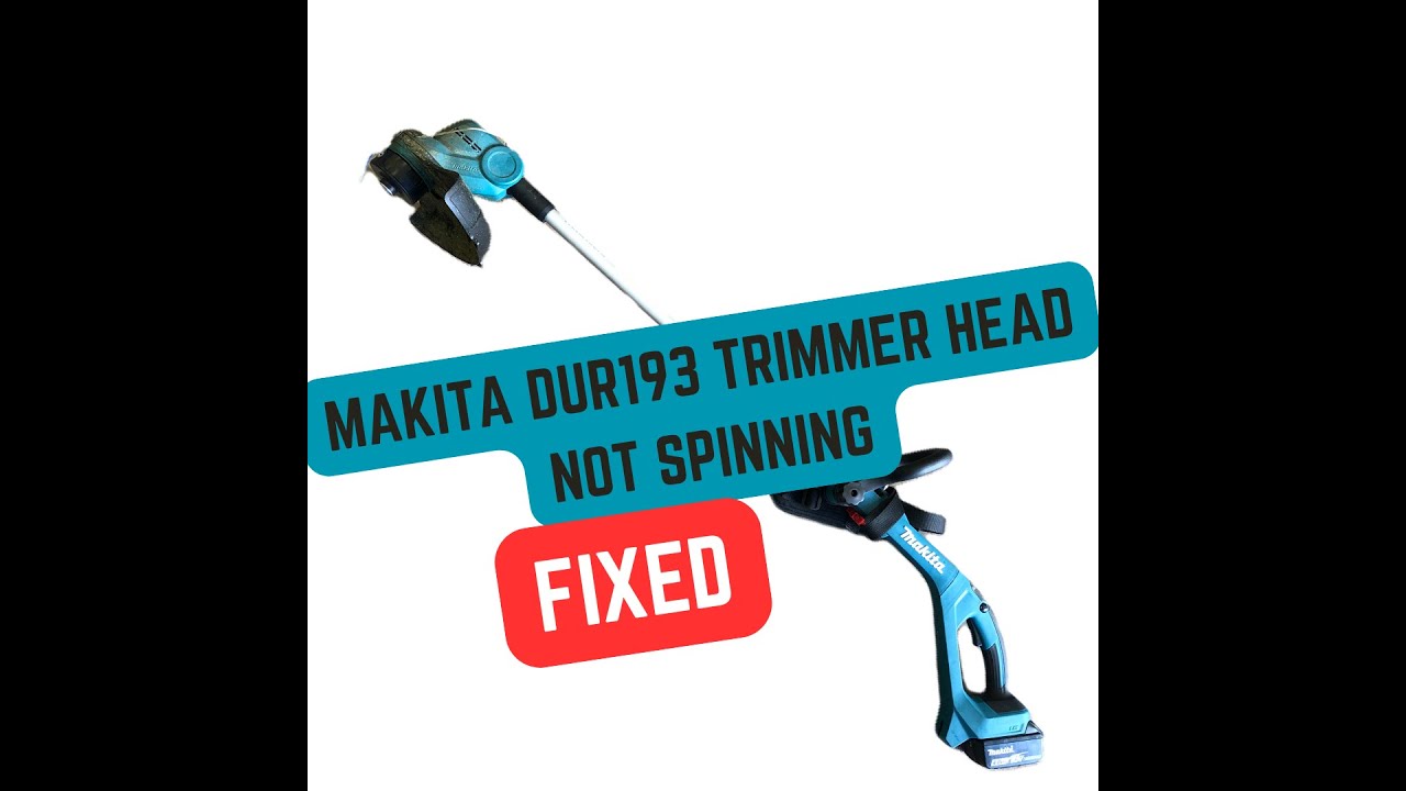 MAKITA TRIMMER DUR193 HEAD JAMMING PROBLEM FIXED - YouTube