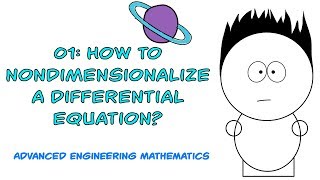 01: How To Nondimensionalize A Differential Equation - Advanced Engineering Mathematics