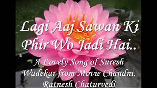 Lagi Aaj Sawan Ki Phir Wo Jhadi Hai...