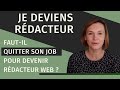 Quitter son emploi pour devenir rdacteur web  une bonne ide 