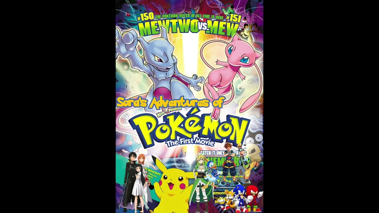 Sora's Adventures of Pokemon: The First Movie Trailer (Remake) (13+)