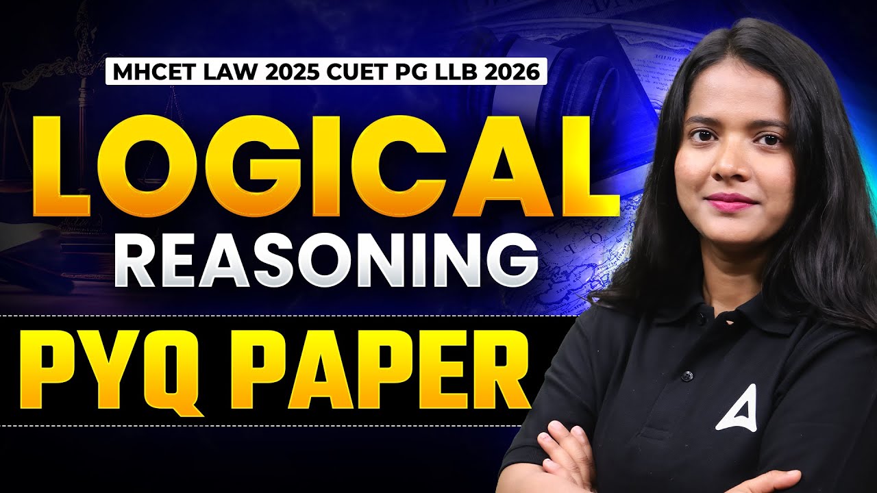 Logical Reasoning Class 1 For MHCET Law 2025 & CUET PG LLB 2026 | MHCET ...
