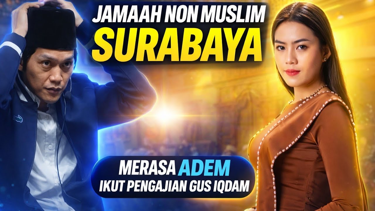 Gus iqdam terkejut ⁉️ Jamaah non muslim Surabaya merasa adem ikut pengajian gus iqdam 