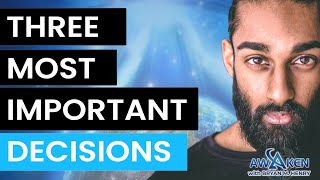 The 3 Decisions That Shape Your Life | AWB #76