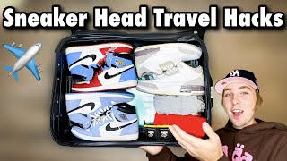 SNEAKER HEAD TRAVEL HACKS YOU NEED TO KNOW!! *ESSENTIALS*
