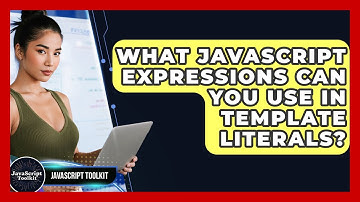What JavaScript Expressions Can You Use In Template Literals? - JavaScript Toolkit