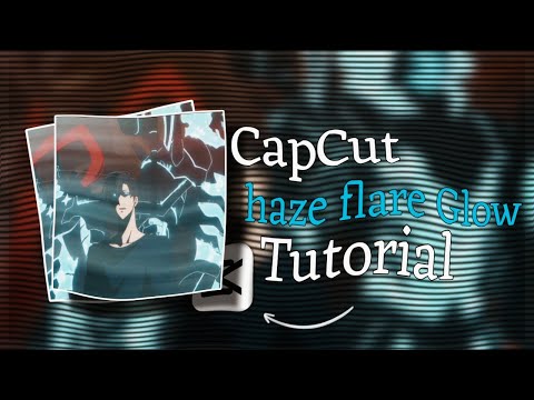 Haze Flare Glow Effect Tutorial in CapCut | Capcut Tutorial