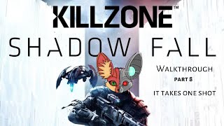 KillZone Shadowfall (part 8) It takes one shot
