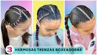 3 PEINADOS LINDISIMOS CON TRENZAS BOXEADORAS | PEINADOS PARA NIÑAS