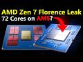 AMD Zen 7 Florence Leak: 288C EPYC Could Spawn 72C AM5!