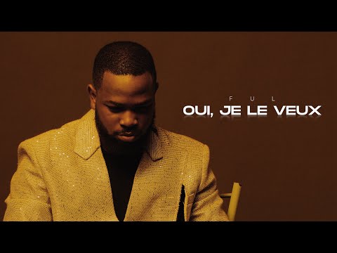 FUL - Oui, Je le veux ( Official Lyrics Video )
