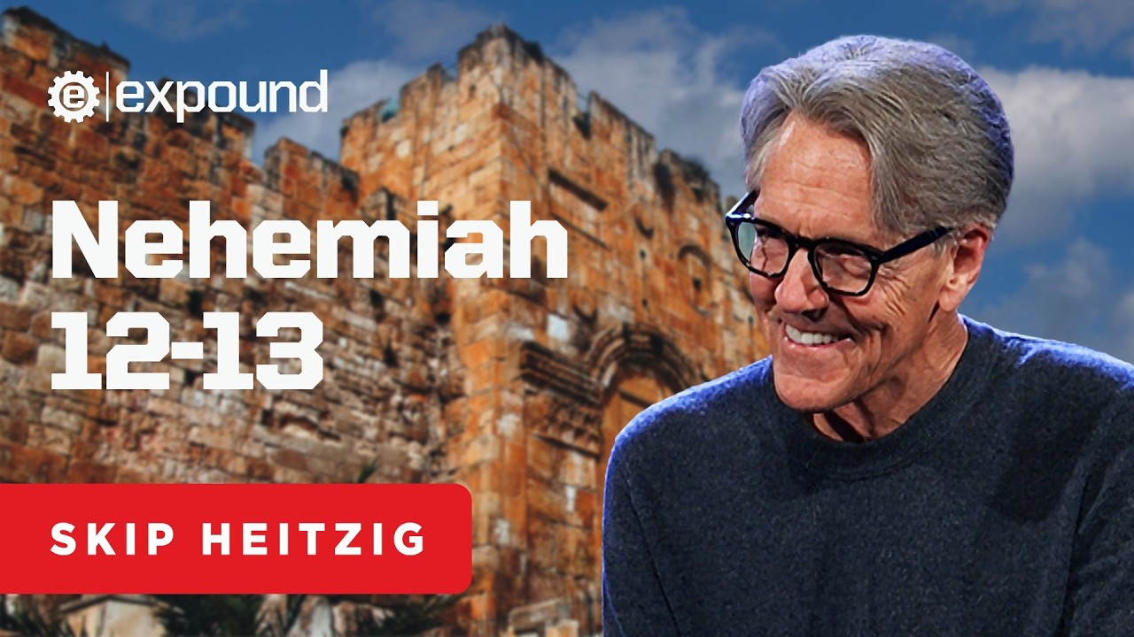 Nehemiah 12-13 - Skip Heitzig