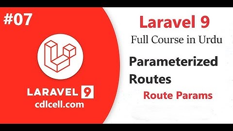 (07) Parameterized Route in Laravel | How to Parameterized Route Works | Laravel Routing Parameters