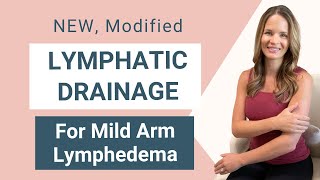 Lymphatic Drainage Routine for Mild Arm Lymphedema: New Modified Version!